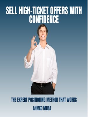 cover image of Selling High -Ticket Offers With Confidence